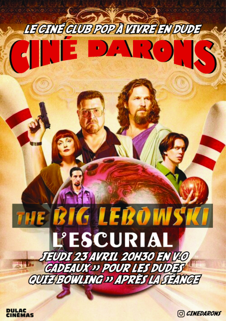 THE BIG LEBOWSKI des frères Coen, avec les Ciné Darons !