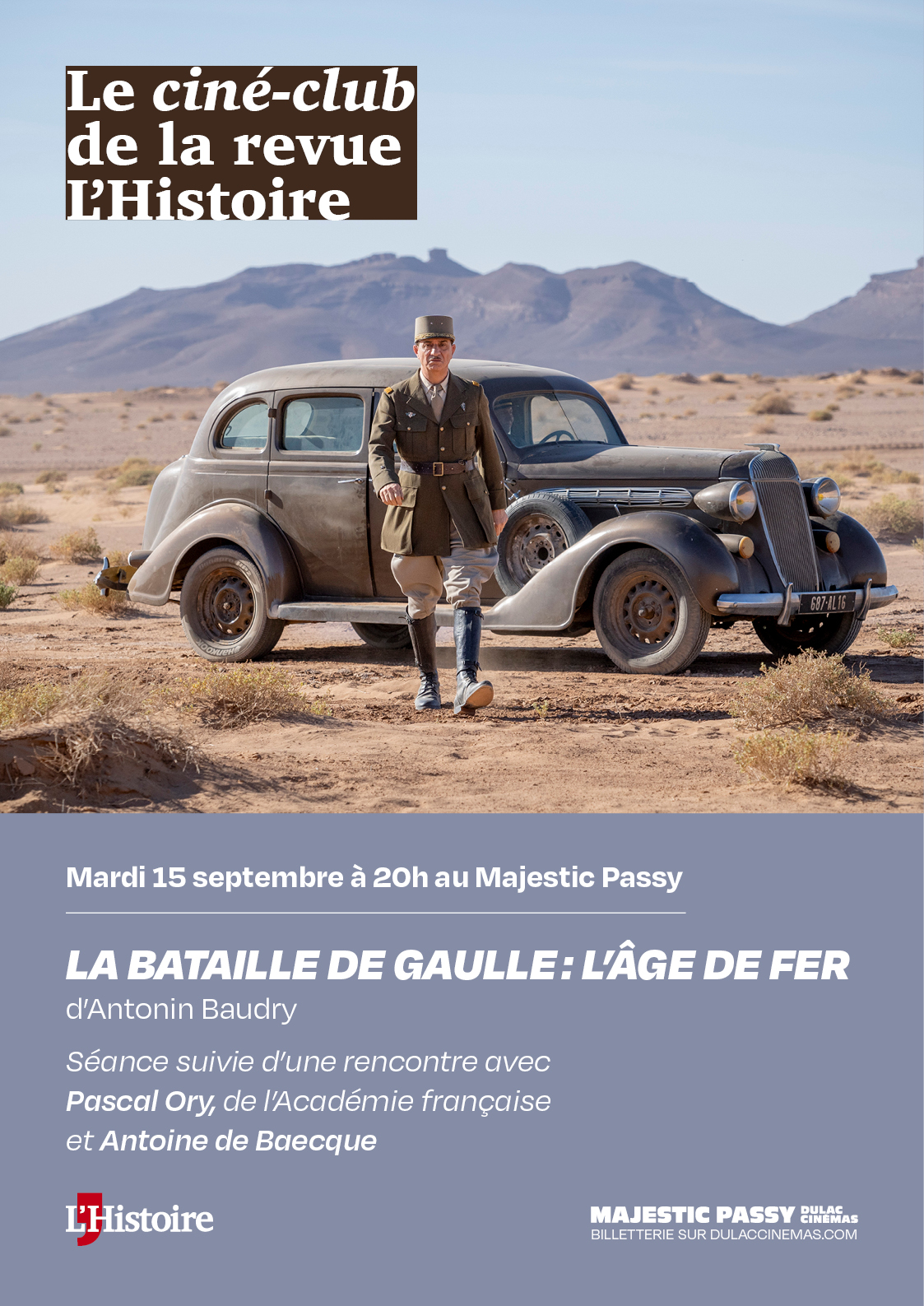 CINÉ-CLUB DE LA REVUE L'HISTOIRE : LA BATAILLE DE GAULLE, L'ÂGE DE FER d'Antonin Baudry