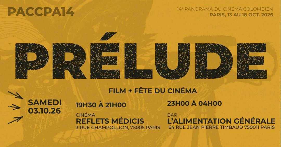 Séance spéciale Prélude 14e Panorama du Cinéma colombien