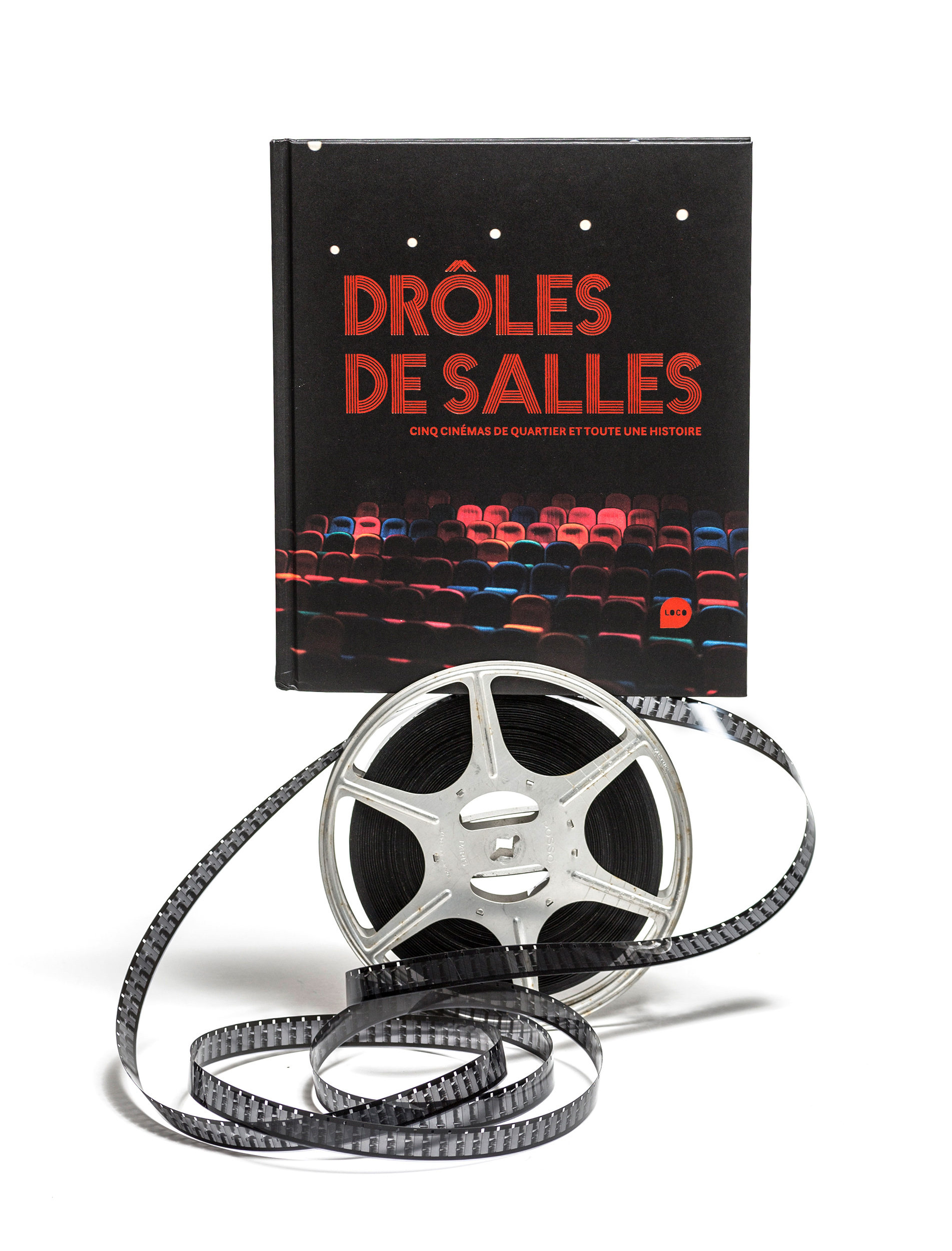 Drôles de salles : Le livre qui raconte l'histoire de vos cinémas
