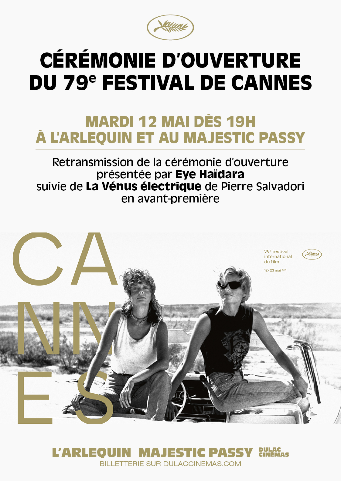 CÉRÉMONIE D'OUVERTE DU 79E FESTIVAL DE CANNES, suivie de LA VÉNUS ÉLECTRIQUE de Pierre Salvadori, en avant-première