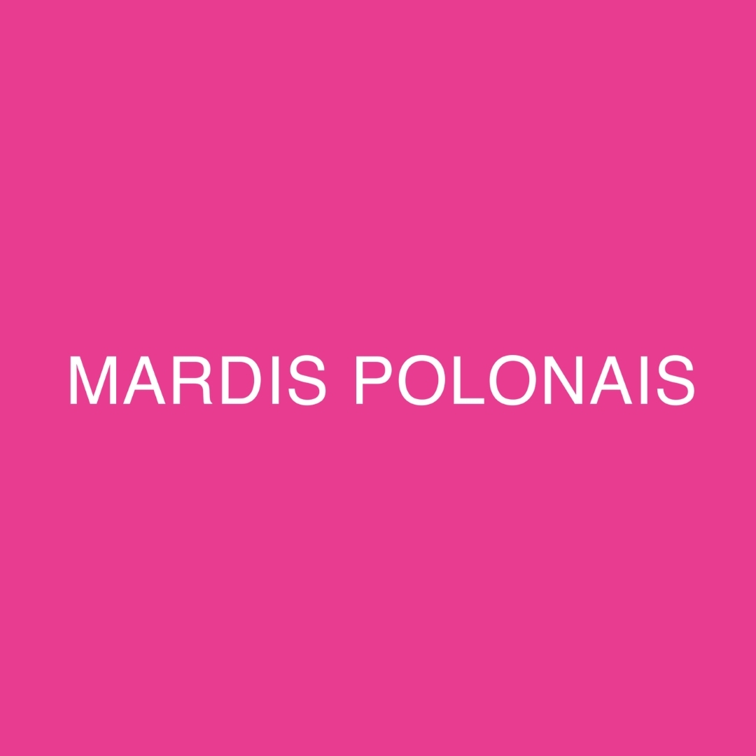 LES MARDIS POLONAIS