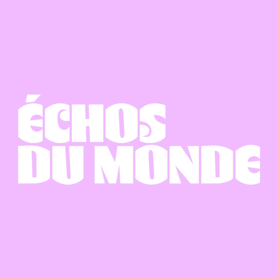 ÉCHOS DU MONDE