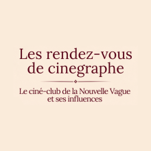 LES RENDEZ-VOUS DE CINÉGRAPHE
