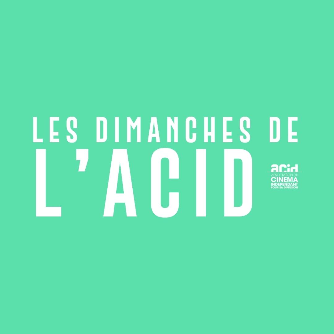 LES DIMANCHES DE L'ACID