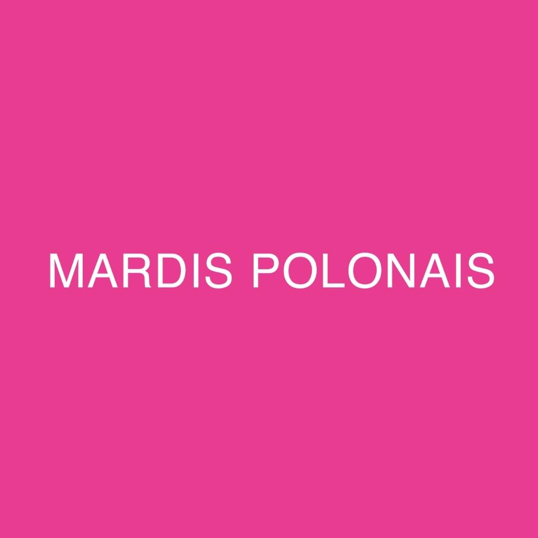 LES MARDIS POLONAIS